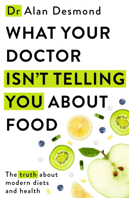 What Your Doctor Isn't Telling You About Food