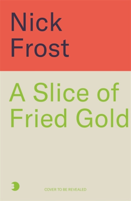 Slice of Fried Gold