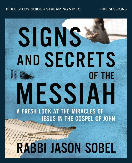 Signs and Secrets of the Messiah Bible Study Guide plus Streaming Video