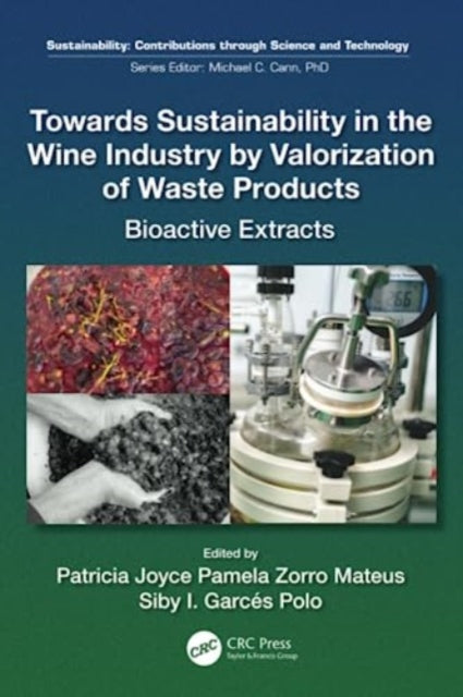 Towards Sustainability in the Wine Industry by Valorization of Waste Products