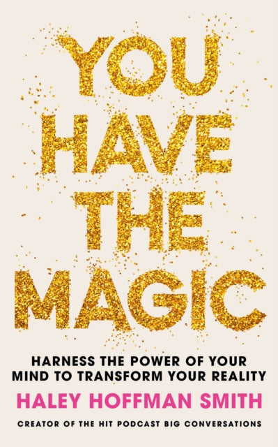 You Have The Magic