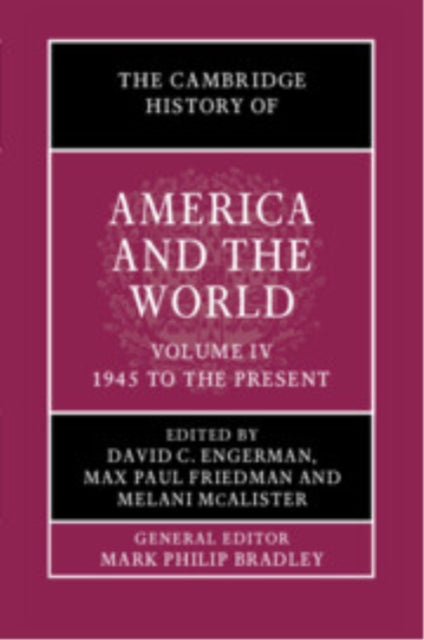 Cambridge History of America and the World: Volume 4, 1945 to the Present