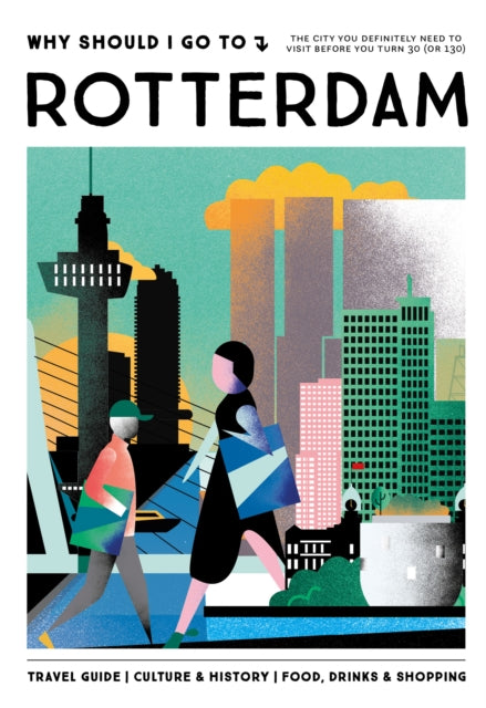 Why Should I Go To Rotterdam