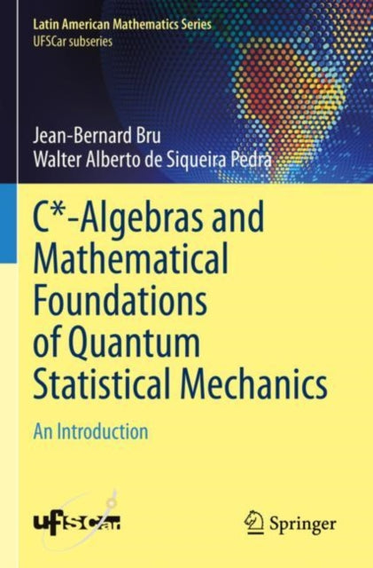 C*-Algebras and Mathematical Foundations of Quantum Statistical Mechanics