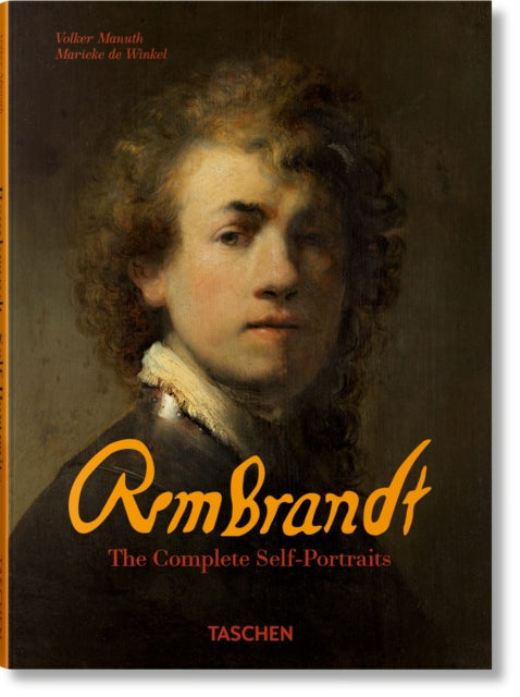 Rembrandt. The Complete Self-Portraits