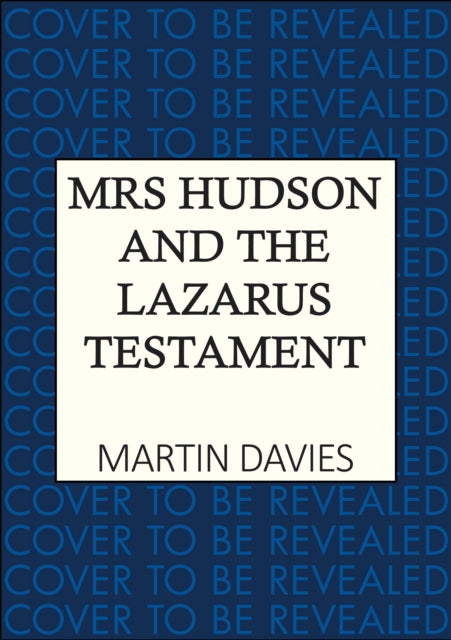 Mrs Hudson and the Lazarus Testament