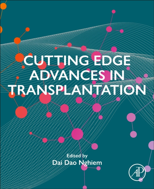 Cutting Edge Advances in Transplantation