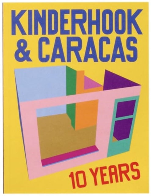 10 Years of Kinderhook & Caracas 2011-2021