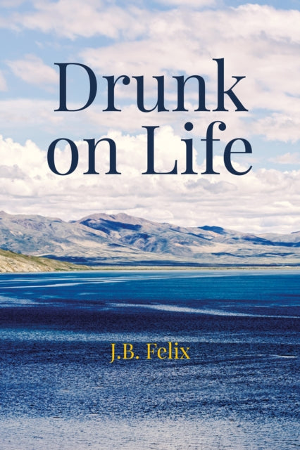 Drunk on Life
