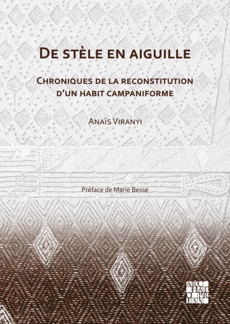 De stele en aiguille: Chroniques de la reconstitution d’un habit campaniforme
