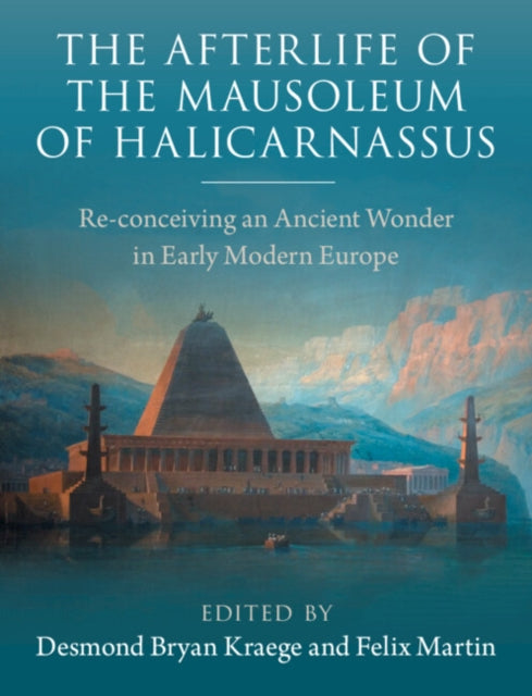 Afterlife of the Mausoleum of Halicarnassus