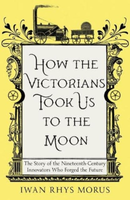 How the Victorians Took Us to the Moon