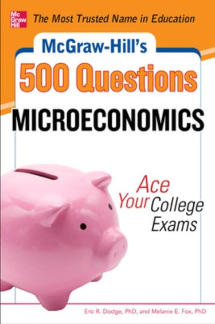 McGraw-Hill's 500 Microeconomics Questions: Ace Your College Exams