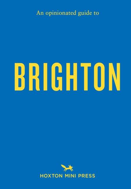 Opinionated Guide to Brighton