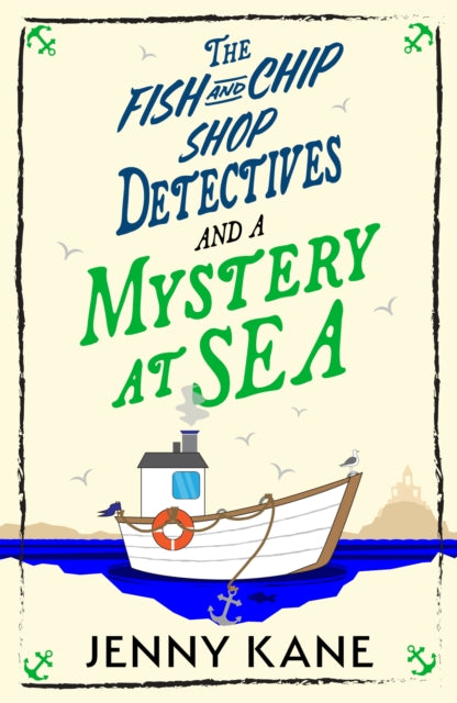 Fish and Chip Shop Detectives and a Mystery at Sea