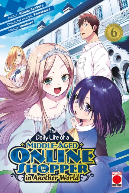 Daily Life of a Middle-Aged Online Shopper In Another World Volume 6