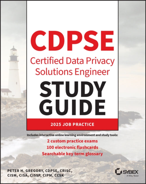 CDPSE Certified Data Privacy Solutions Engineer St udy Guide