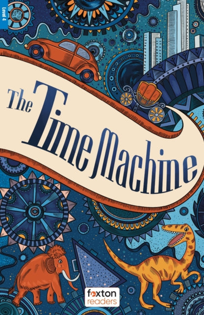 Time Machine - Foxton Readers Level 4 (1300 Headwords CEFR B1/B2) with free online AUDIO
