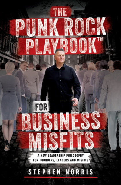 The Punk Rock Playbook for Business Misfits