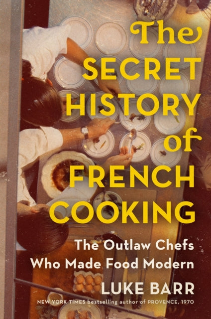 Secret History of French Cooking