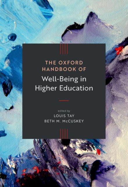 Oxford Handbook of Well-Being in Higher Education