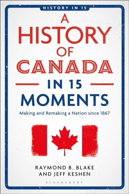 History of Canada in 15 Moments