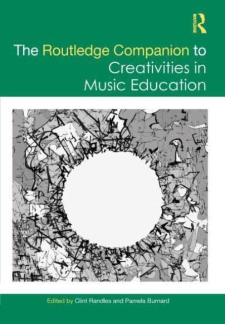 Routledge Companion to Creativities in Music Education