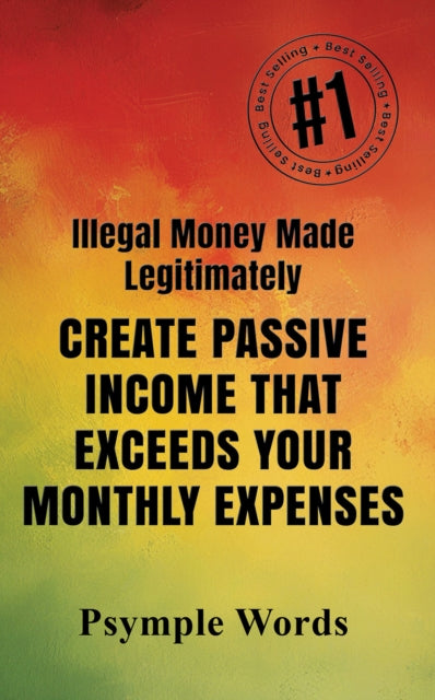 Illegal Money Made Legitimately