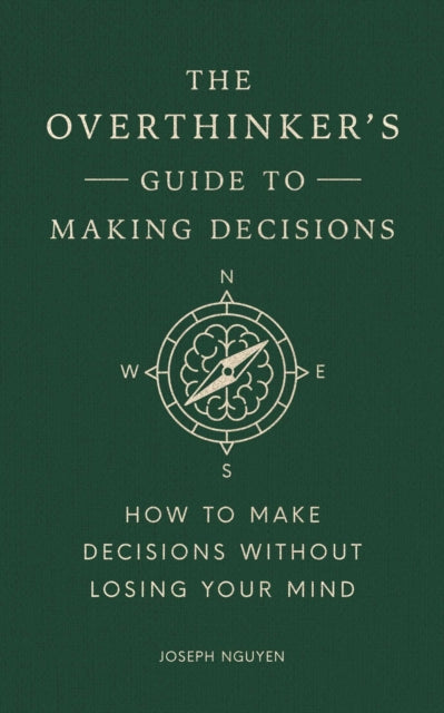 Overthinker's Guide to Making Decisions