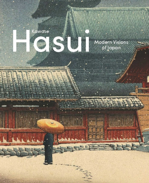 Kawase Hasui: Modern Visions of Japan