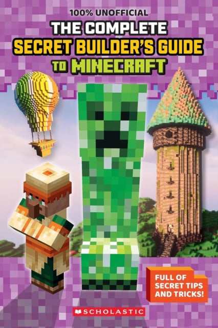 Ultimate Secret Builder's Guide to Minecraft