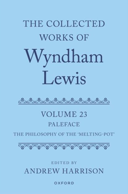 Collected Works of Wyndham Lewis: Paleface