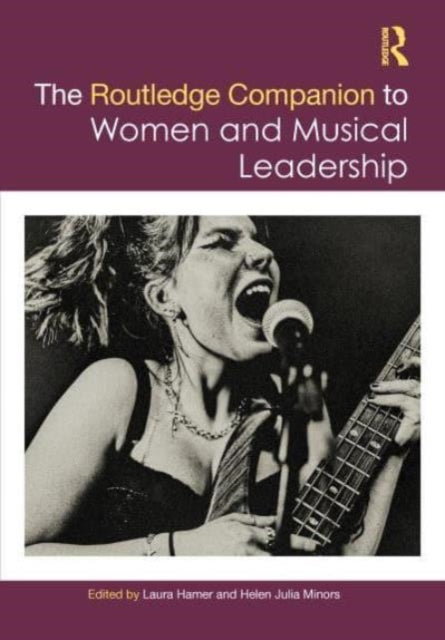 Routledge Companion to Women and Musical Leadership