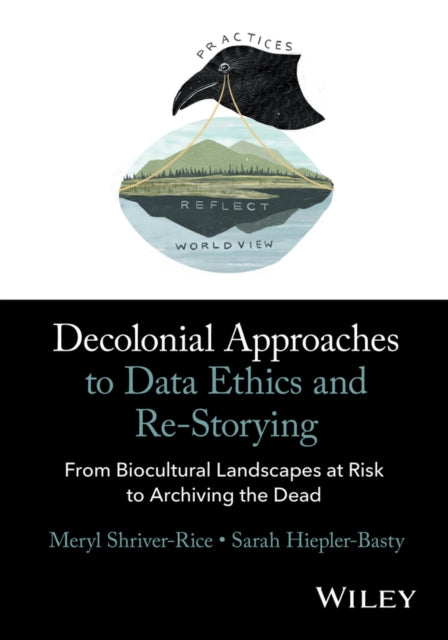 Decolonial Approaches to Data Ethics and Re-Storying