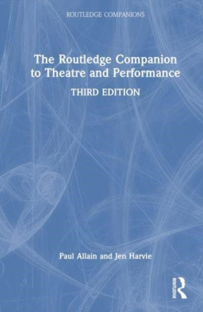 Routledge Companion to Theatre and Performance