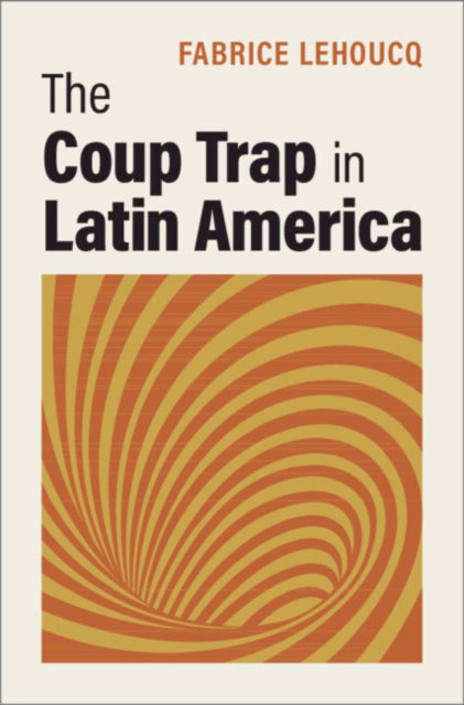 Coup Trap in Latin America