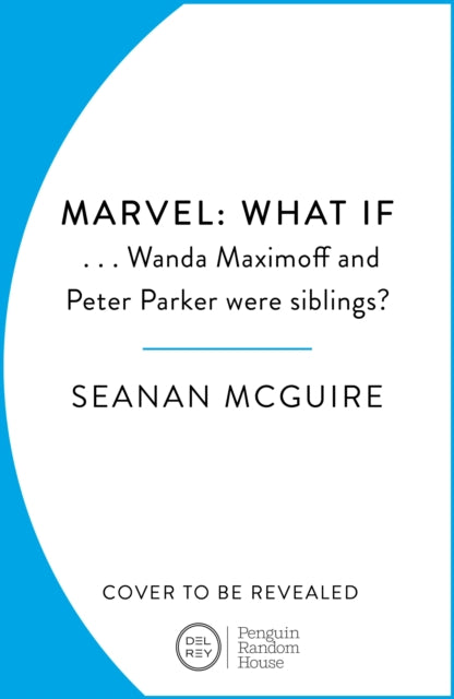 What If… Wanda Maximoff and Peter Parker Were Siblings?