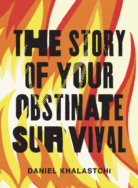 Story of Your Obstinate Survival