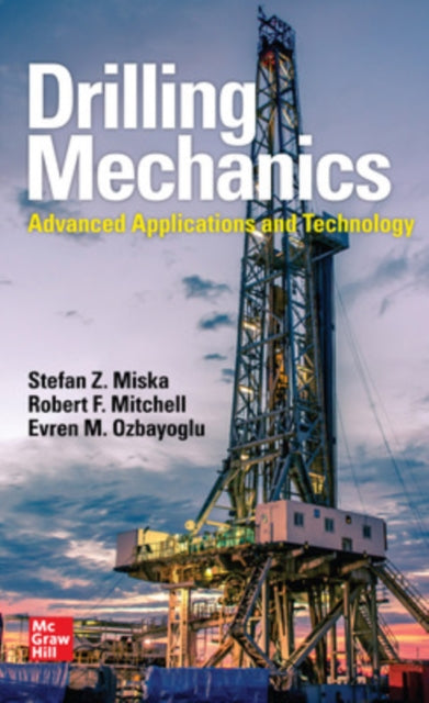 Drilling Mechanics: Advanced Applications and Technology