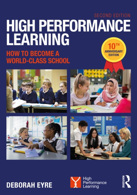 High Performance Learning: How to Become a World Class School