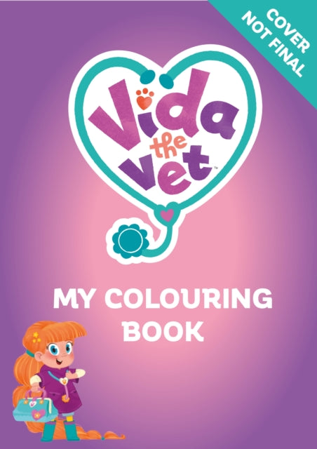 Vida the Vet: My Colouring Book