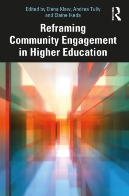 Reframing Community Engagement in Higher Education