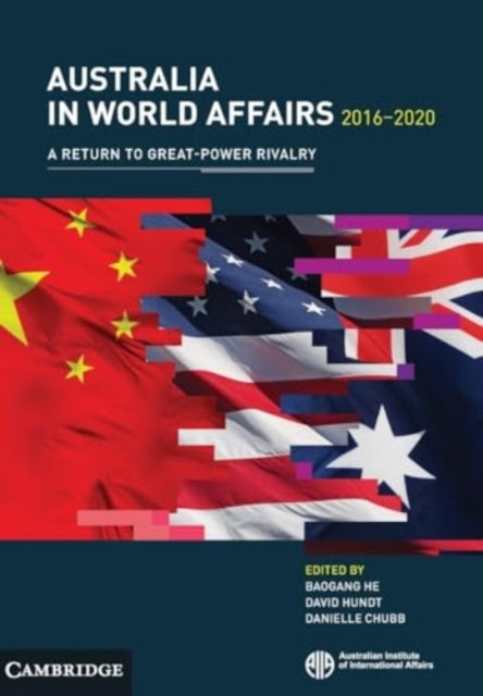 Australia in World Affairs 2016–2020: Volume 13