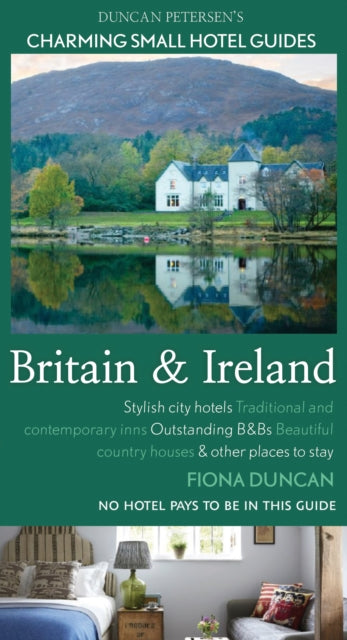 Britain and Ireland Charming Small Hotels