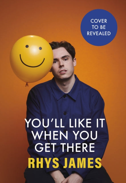 You'll Like It When You Get There: A Life Lived Reluctantly