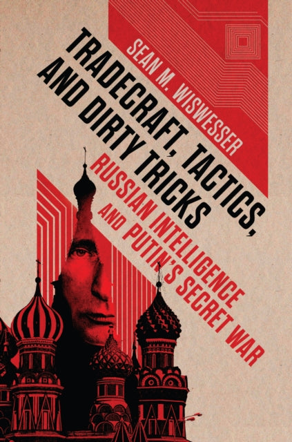 Tradecraft, Tactics, and Dirty Tricks