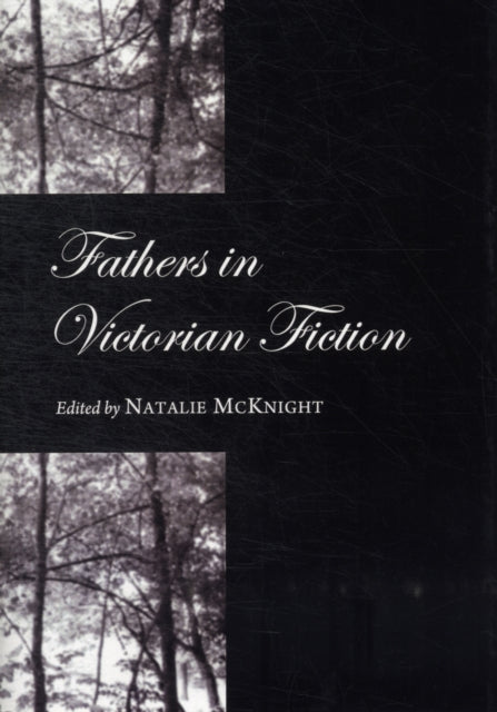 Fathers in Victorian Fiction
