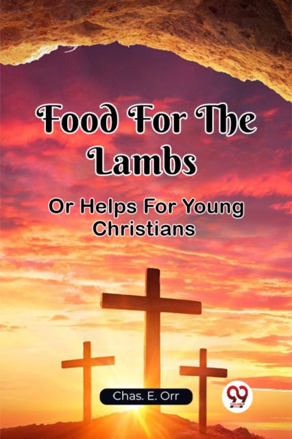 Food For The LambsOr Helps For Young Christians (Edition2023)
