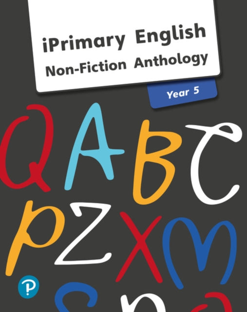 iPrimary English Anthology Year 5 Non-Fiction