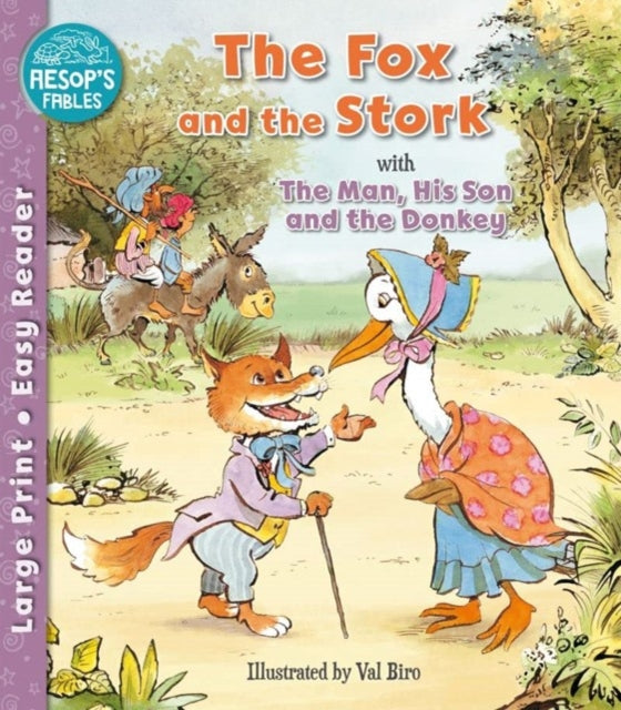 Fox and the Stork & The Man, His Son & the Donkey